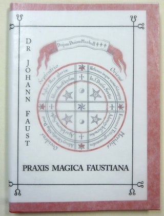 Item #69431 Praxis Magica Faustiana. Dr. Johann FAUST, Attributed to