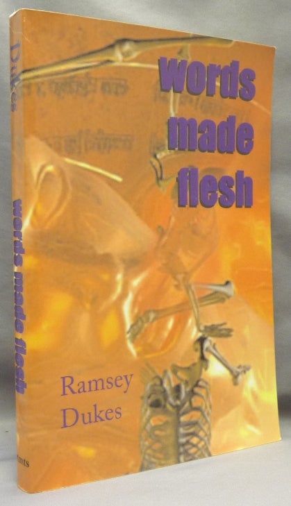 Item #69437 Words Made Flesh; [ (Information in Formation ) Virtual Reality, Humanity and the Cosmos ]. Ramsey DUKES.