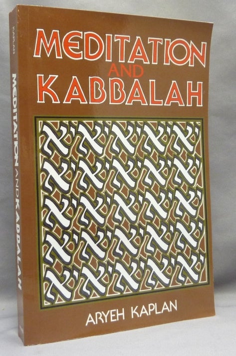 Meditation And Kabbalah; Containing Relevant Texts From The Greater ...