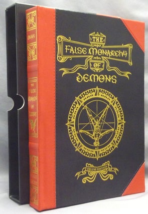 Item #69452 The False Monarchy of Demons [ Pseudomonarchia Daemonum - The False Hierarchy of...
