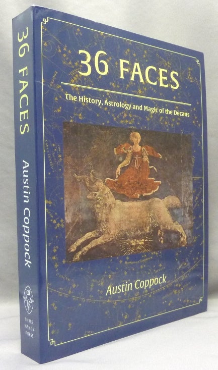 Item #69458 36 Faces. The History, Astrology and Magic of Decans. Austin COPPOCK, Bob Eames.