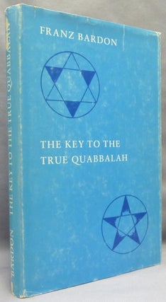 Item #69459 The Key to the True Quabbalah [ Kabbalah, Qabalah ]. Franz BARDON