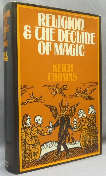 Item #69461 Religion and the Decline of Magic;. Keith THOMAS.