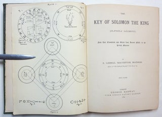 The Key of Solomon the King (Clavicula Salomonis). Now First Translated and Edited From Ancient MSS. in the British Museum by S. Liddell MacGregor Mathers Author of “The Kabbalah Unveiled”, “The Tarot”, &c. With Plates.