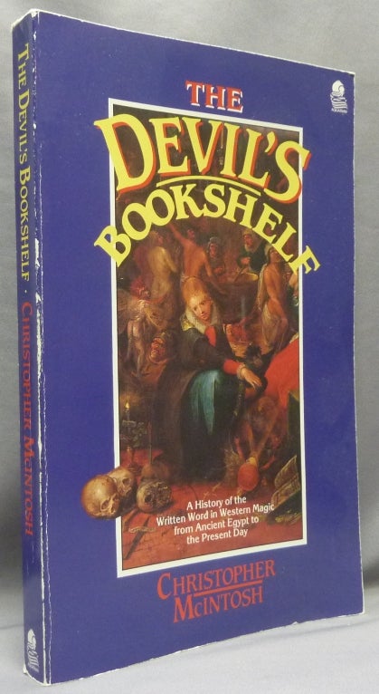 Item #69524 The Devil's Bookshelf; A History of the Written Word in Western Magic from Ancient Egypt to the Present Day. Christopher MCINTOSH.