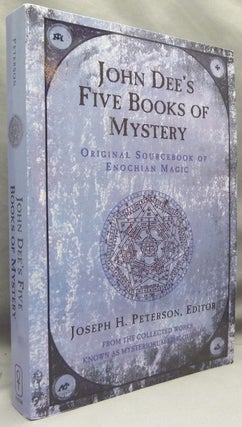 Item #69529 John Dee's Five Books of Mystery: Original Sourcebook of Enochian Magic from the...