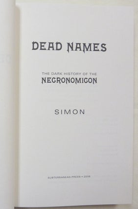 Dead Names. The Dark History of the Necronomicon.