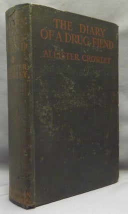 Item #69558 The Diary of a Drug Fiend. Aleister CROWLEY