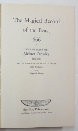 The Magical Record of the Beast 666: The Diaries of Aleister Crowley 1914-1920.