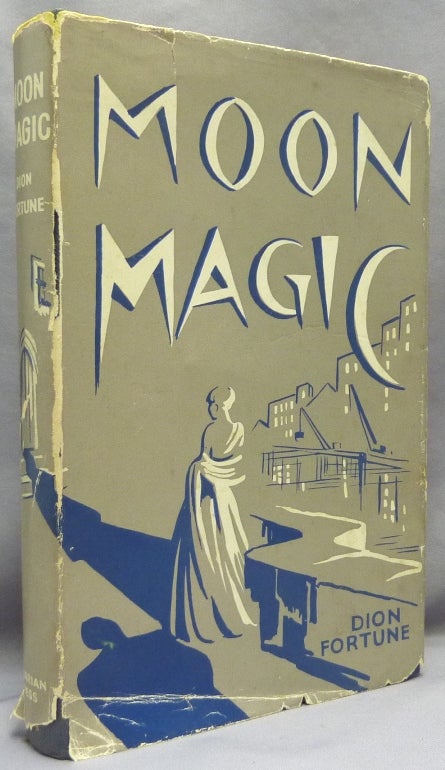 Item #69564 Moon Magic. Being the Memoirs of a Mistress of That Art. Dion FORTUNE.