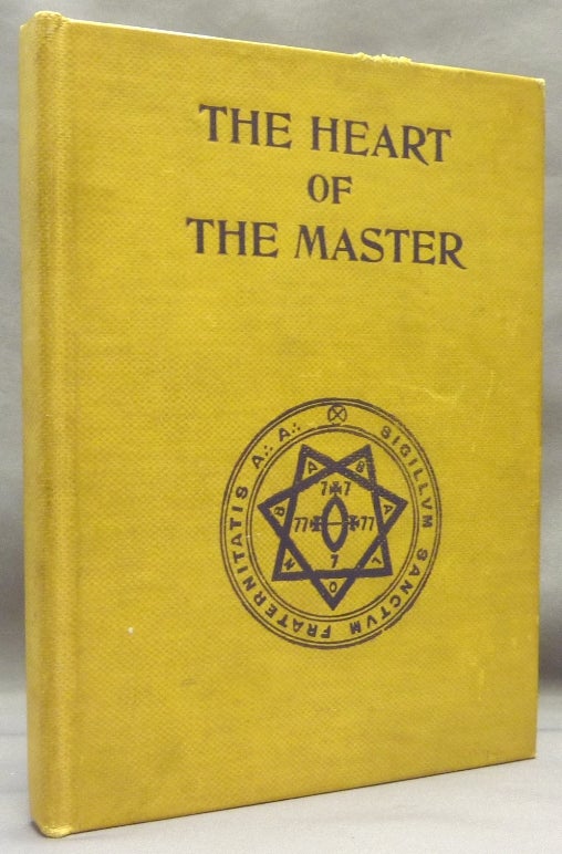 Item #69565 The Heart of the Master. Aleister CROWLEY, Khaled Khan.