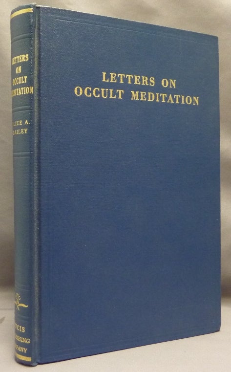 Item #69568 Letters on Occult Meditation. Alice A. BAILEY, Revised and.