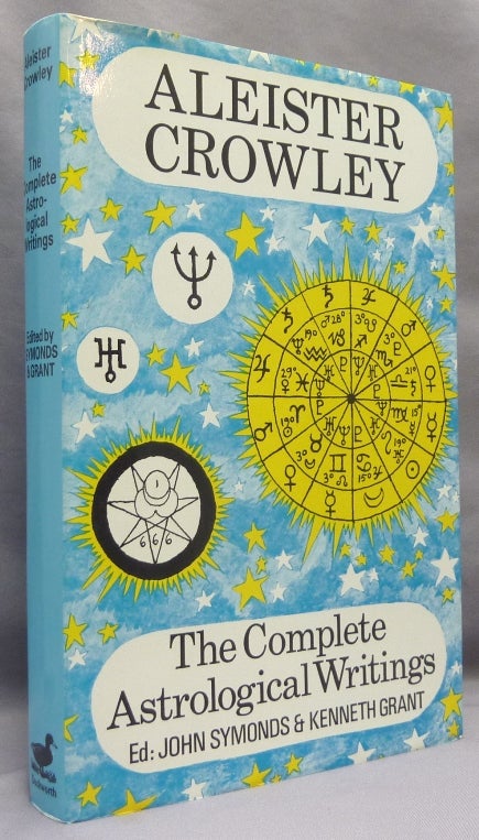 Item #69570 The Complete Astrological Writings; Containing a Treatise on Astrology Liber 536. How Horoscopes are Faked by Cor Scopionis. Batrachophrenoboocosmomachia. John Symonds, Kenneth Grant.