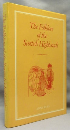 Item #69594 The Folklore of the Scottish Highlands; The Folklore of the British Isles series....