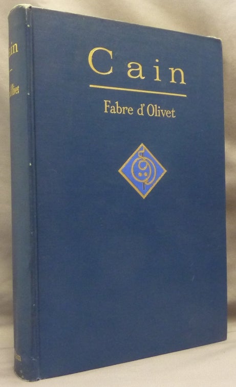 Item #69601 Cain, a Dramatic Mystery in Three Acts by Lord Byron; Translated into French verse by d'Olivet (1823), Fabre; (later) Done into English by Nayan Louise Redfield. Fabre - Translated into French. Later translated into D'OLIVET, Nayán Louise Redfield.
