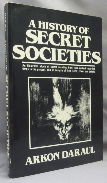 Item #69618 A History of Secret Societies. Arkon DARAUL.