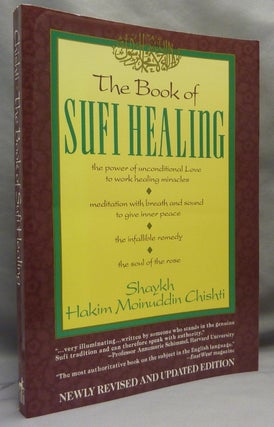 Item #69627 The Book of Sufi Healing. Shaykh Hakim Moinuddin / Abu-Abdullah Moinuddin...