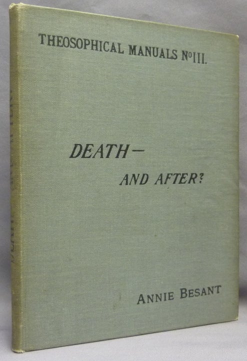 Item #69630 Death - and After? Theosophical Manuals No. III. Annie BESANT.