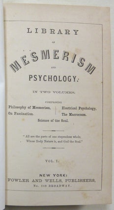 The Macrocosm and Microcosm by William Fishbough [with] Fascination or the Philosophy of Charming ( Two volumes in one: Single Volume edition ).