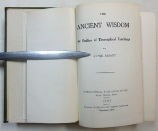 The Ancient Wisdom. An Outline of Theosophical Teachings.