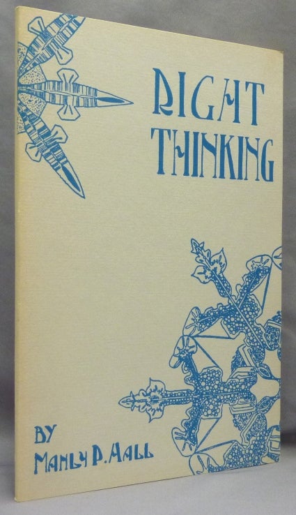 Item #69635 Right Thinking: The Royal Road to Health. Manly P. HALL.