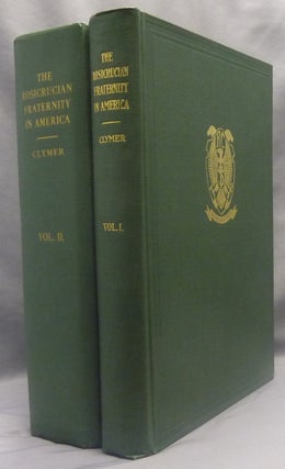 Item #69654 The Rosicrucian Fraternity in America ( 2 Volumes ). Dr. R. Swinburne CLYMER