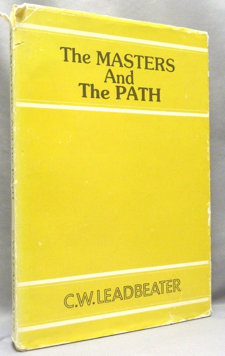Item #69656 The Masters and the Path. C. W. LEADBEATER, Annie Besant.