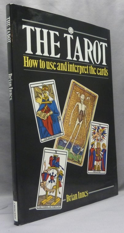 Item #69682 The Tarot; How to Use and Interpret the Cards. Brian INNES.
