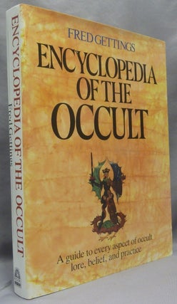 Item #69684 Encyclopedia of the Occult. A Guide to Every Aspect of Occult Lore, Belief, and...