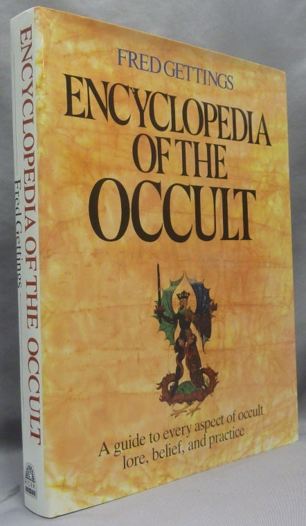 Item #69684 Encyclopedia of the Occult. A Guide to Every Aspect of Occult Lore, Belief, and Practice. Fred GETTINGS.