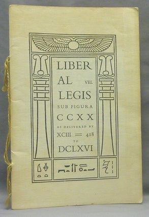 Item #69712 [ The Book Of The Law ] Liber AL vel Legis, sub Figura CCXX as delivered by XCIII=418...