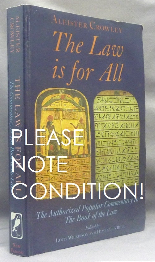 Item #69722 The Law is for All. The Authorized Popular Commentary to the Book of the Law. Aleister CROWLEY, Louis Umfreville Wilkinson, Hymenaeus Beta, inscribed, From the library of Oliver Marlow Wilkinson.