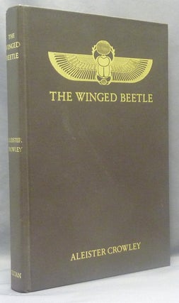 Item #69729 The Winged Beetle. Aleister CROWLEY, Edited and, Martin P. Starr, signed, From the...