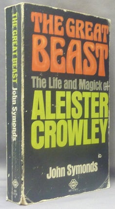 Item #69738 The Great Beast. The Life and Magick of Aleister Crowley; Unabridged, revised and...
