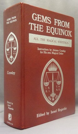 Item #69751 Gems From The Equinox. Aleister. Edited CROWLEY, a, Israel Regardie, Inscribed
