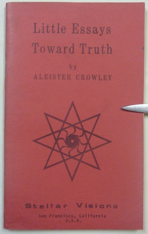 Item #69760 Little Essays Toward Truth. Aleister CROWLEY.