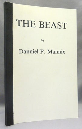 Item #69776 The Beast. Aleister Crowley: Related works, Daniel P. MANNIX, Danniel