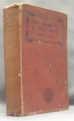 Item #69795 The Diary of a Drug Fiend. Aleister CROWLEY
