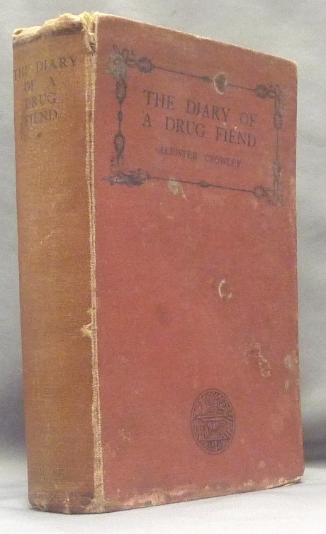 Item #69795 The Diary of a Drug Fiend. Aleister CROWLEY.