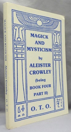 Item #69798 Magick and Mysticism. Being Book Four Commented Part II [&] The Oriflamme Volume VI...