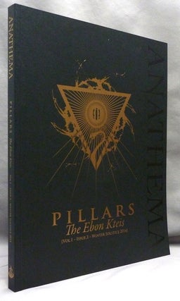 Item #69839 PILLARS, The Ebon Kteis. [ Vol. I Issue 3, Winter Solstice 2014 ]. G. and MCCAUGHRY,...