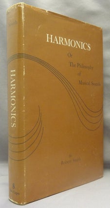 Item #69864 Harmonics, or the Philosophy of Musical Sounds. Music, Robert SMITH, J. Murray Barbour