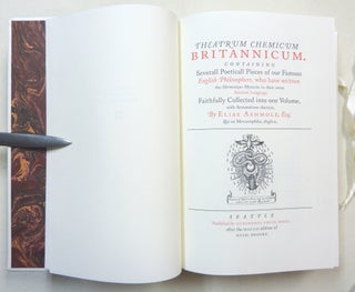 Theatrum Chemicum Britannicum, Containing severall poeticall pieces of our famous English Philosopphers, who have written the Hermetique Mysteries in their owne [Ancient Language]. Faithfully Collected into one Volume, with Annotations thereon.