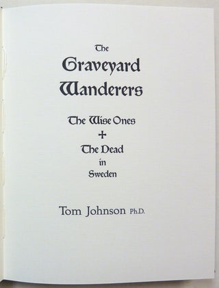 The Graveyard Wanderers, The Wise Ones and the Dead in Sweden.