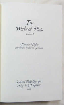 The Works of Plato [ Original title: The works of Plato, viz. His fifty-five dialogues, and twelve epistles, translated from the Greek ; nine of the dialogues by the late Floyer Sydenham, and the remainder by Thomas Taylor: with occasional annotations on the nine dialogues translated by Sydenham, and copious notes, by the latter translator ; in which is given the substance of nearly all the existing Greek ms. commentaries on the philosophy of Plato, and a considerable portion of such as are already published. In five volumes. Vol. I [ - 5]. (5 Volume Set).