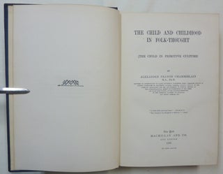 The Child and Childhood in Folk-Thought (The Child in Primitive Culture).