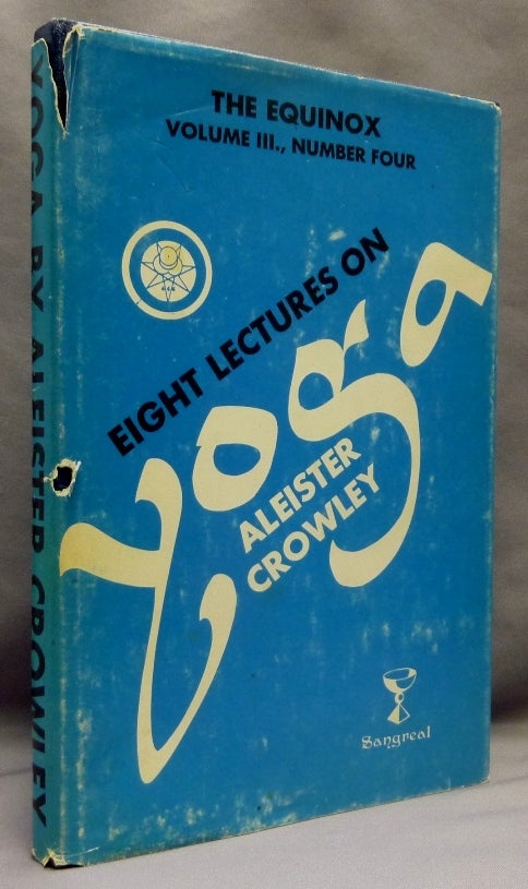 Item #69913 Eight Lectures on Yoga. The Equinox Volume III, Number Four. Aleister CROWLEY, Israel Regardie.