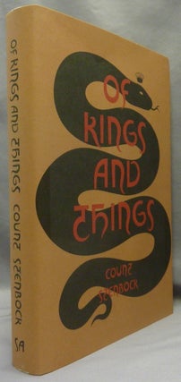 Item #69934 Of Kings and Things. Count Stanislaus Eric STENBOCK, David Tibet, Tim d’Arch...