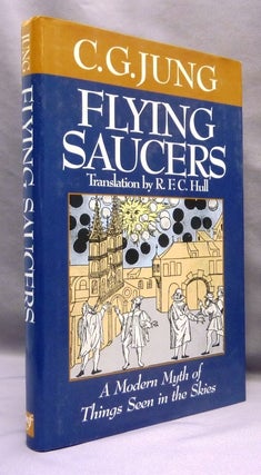 Item #69940 Flying Saucers: A Modern Myth of Things Seen in the Skies. C. G. JUNG, R. F. C. Hull