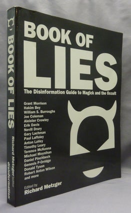 Item #69945 Book of Lies. The Disinformation Guide to Magick and the Occult. Magick, Richard -...